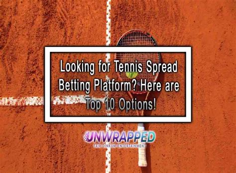tennis spread betting|Betting 101: What it means to bet the spread .